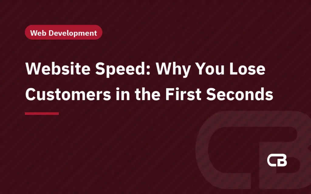 Website Speed: Why You Lose Customers in the First Seconds