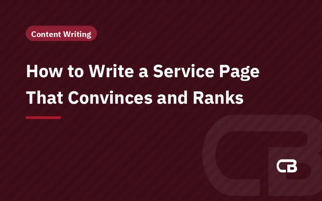 How to Write a Service Page That Convinces and Ranks
